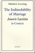 The Indissolubility of Marriage: Amoris Laetitia in Context
