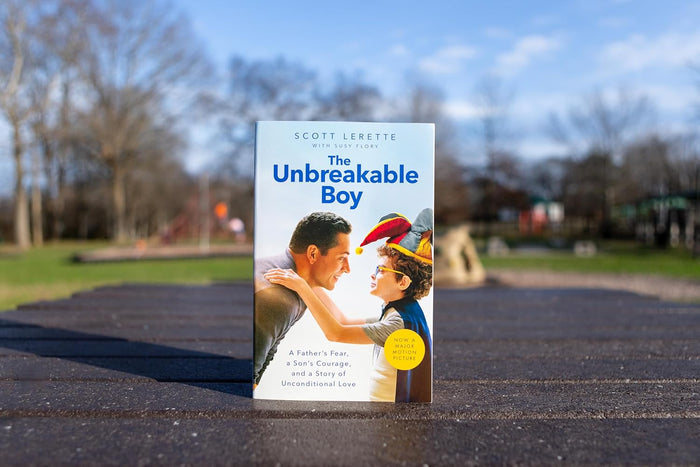 The Unbreakable Boy: A Father's Fear, a Son's Courage, and a Story of Unconditional Love (Now a Major Motion Picture Starring Zachary Levi)