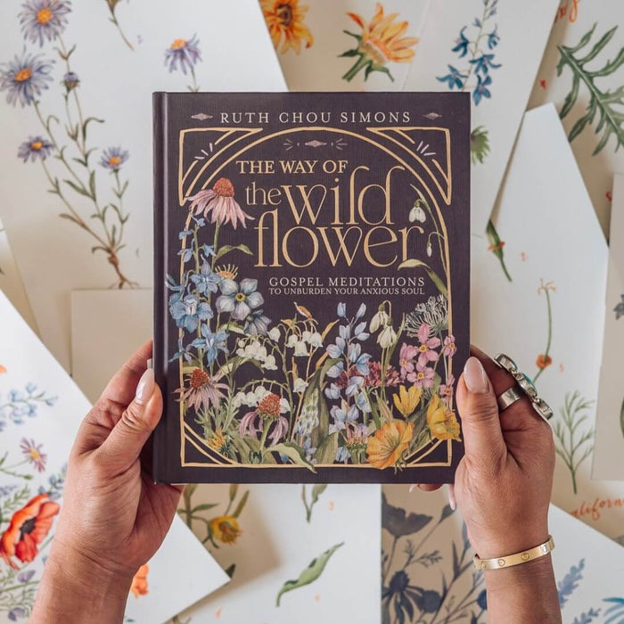 The Way of the Wildflower: Gospel Meditations to Unburden Your Anxious Soul