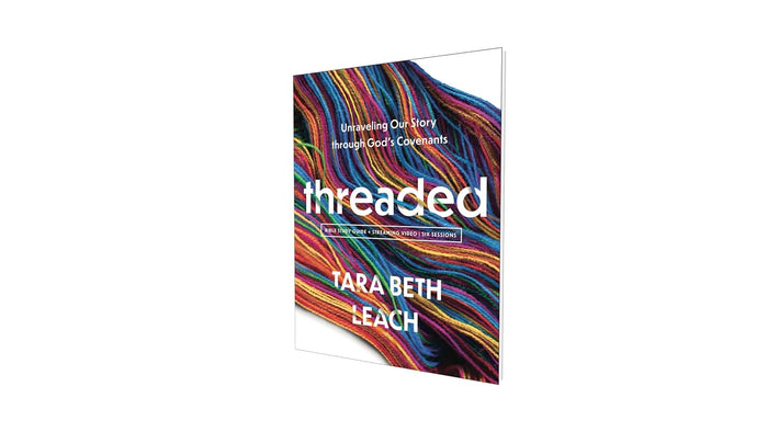 Threaded Bible Study Guide plus Streaming Video: Unraveling Our Story through God's Covenants
