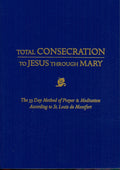 Total Consecration to Jesus through Mary