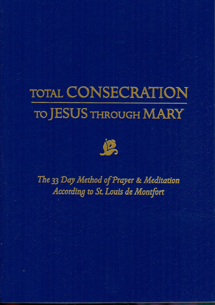 Total Consecration to Jesus through Mary