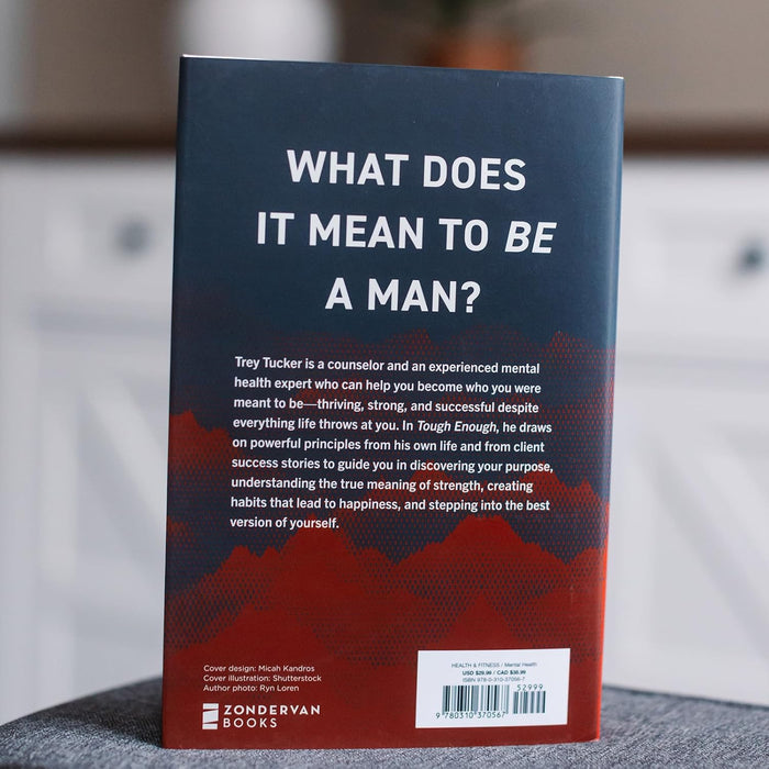 Tough Enough: Hone Your Habits, Cultivate Purpose, and Forge Genuine Strength