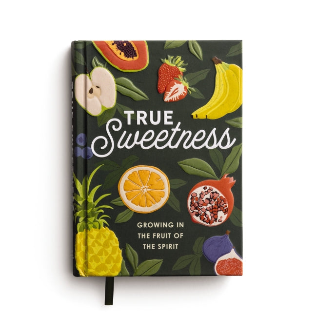 True Sweetness: Growing in the Fruit of the Spirit