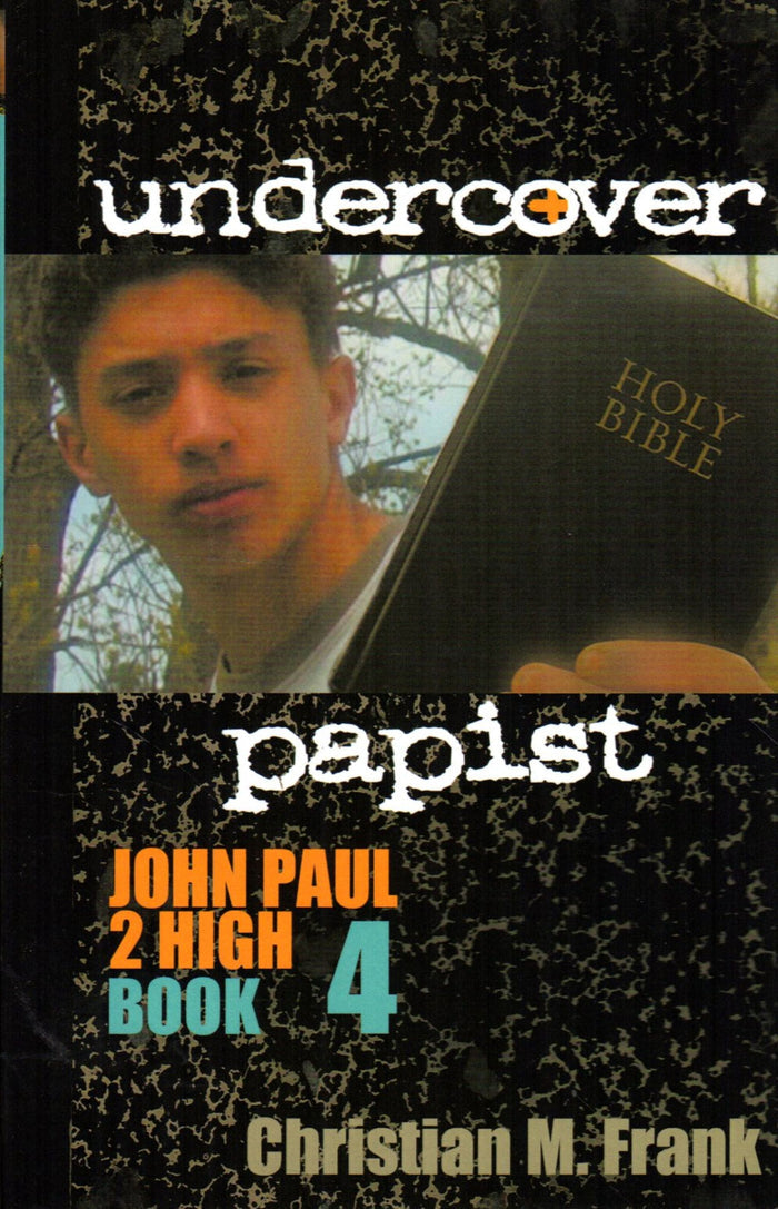 Undercover Papist - John Paul 2 High Book 4