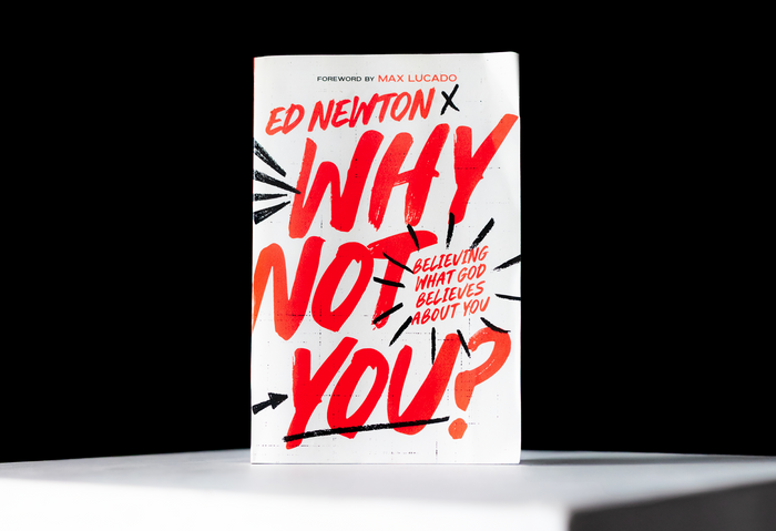 Why Not You?: Believing What God Believes About You