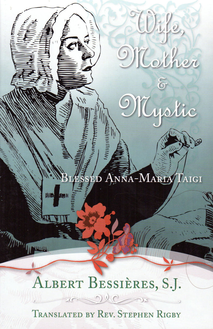 Wife, Mother and Mystic: Blessed Anna-Maria Taigi