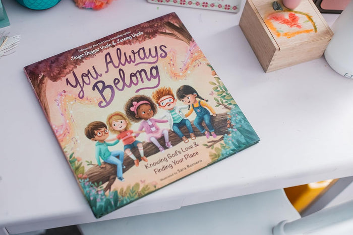 You Always Belong: Knowing God’s Love & Finding Your Place