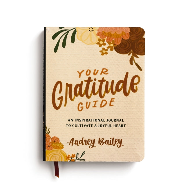 Your Gratitude Guide: An Inspirational Journal to Cultivate a Joyful Heart