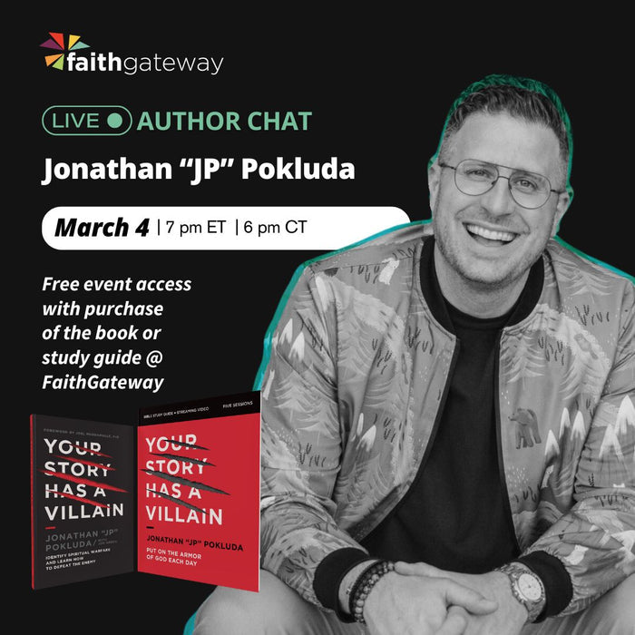 Your Story Has a Villain: Identify Spiritual Warfare and Learn How to Defeat the Enemy